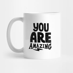 you are amazing Mug